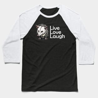 Opossum live laugh love Baseball T-Shirt